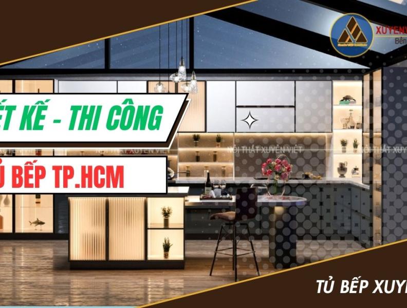  
          Thiết kế - Thi công Tủ Bếp TP.HCM | Tủ Bếp Xuyên Việt