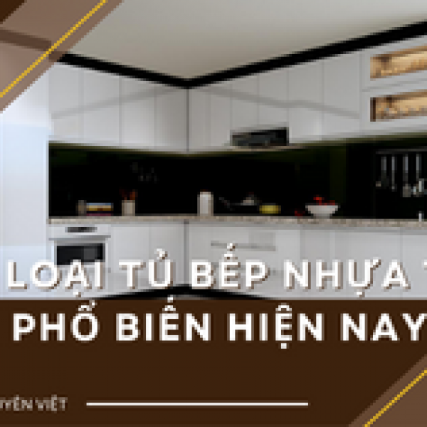   
          Các loại tủ bếp TP HCM phổ biến hiện nay