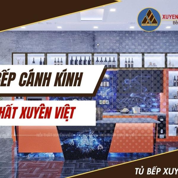   
          Tủ bếp cánh kính Xuyên Việt