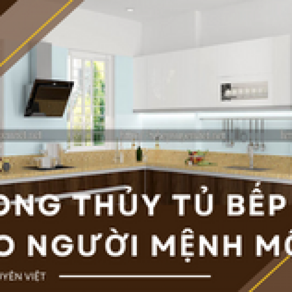   
          Phong thủy tủ bếp cho người mệnh Mộc