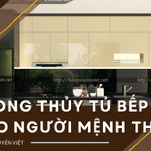   
          Phong thủy tủ bếp cho người mệnh Thủy