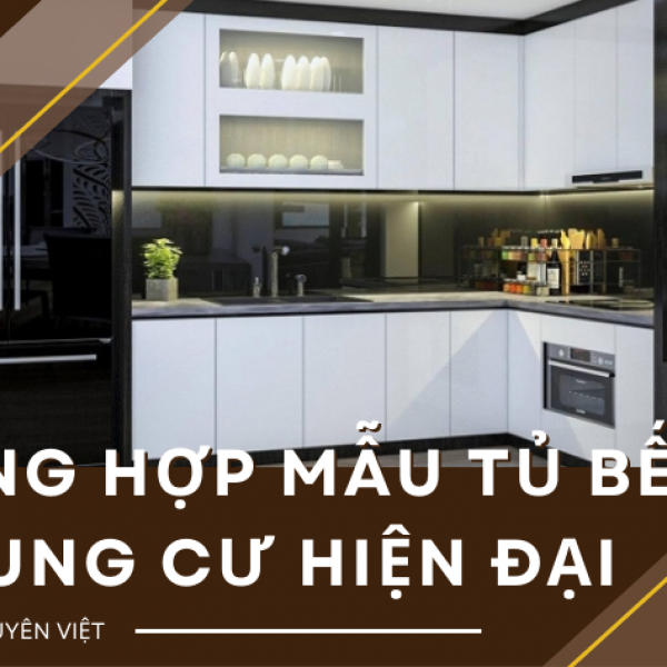   
          Tổng hợp mẫu tủ bếp chung cư hiện đại đẹp...