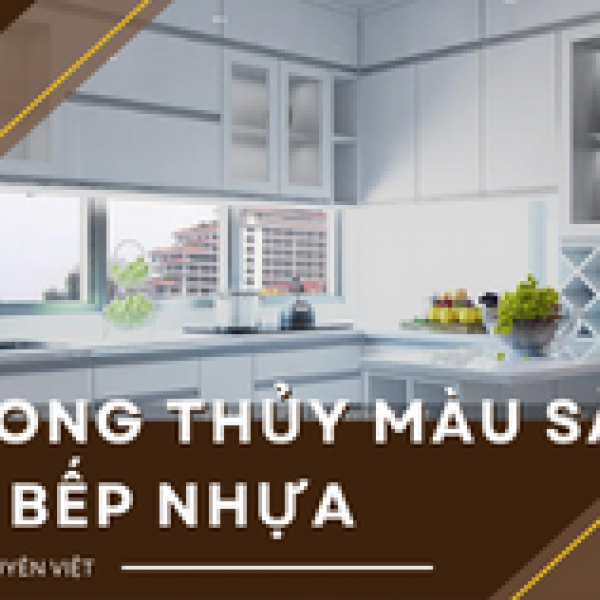   
          Phong thủy lựa chọn màu sắc tủ bếp nhựa quận...