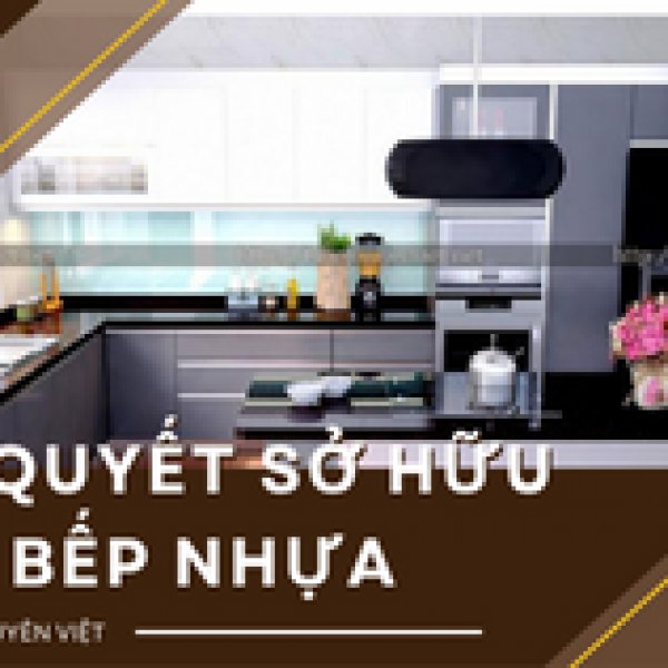   
          Bí quyết sở hữu tủ bếp nhựa quận Bình Thạnh