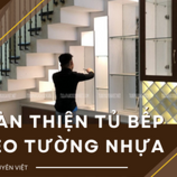   
          Quy trình hoàn thiện tủ bếp treo tường bằng...