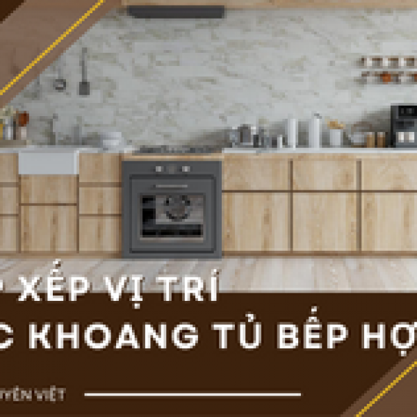   
          Cách sắp xếp vị trí các khoang tủ bếp một...