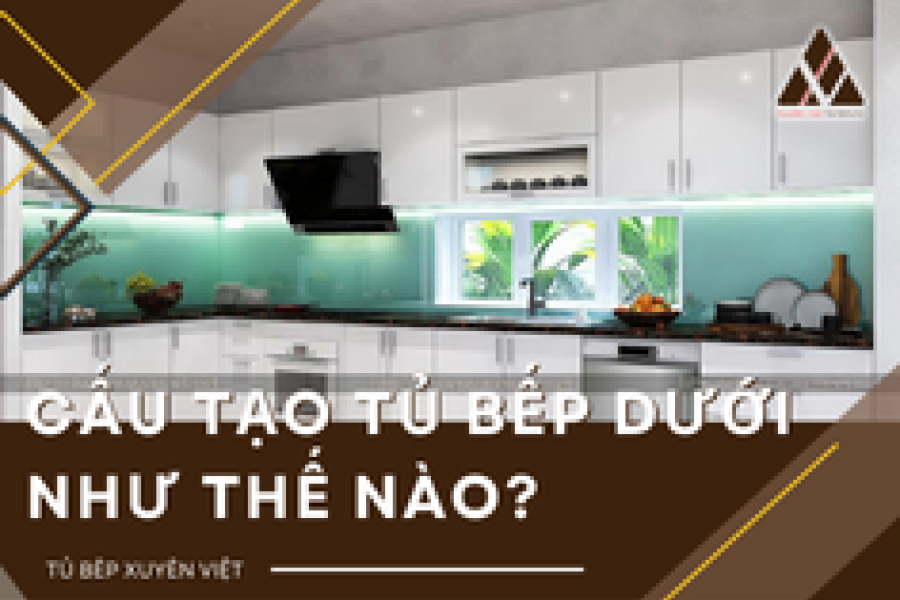   
          Cấu tạo tủ bếp dưới như thế nào?