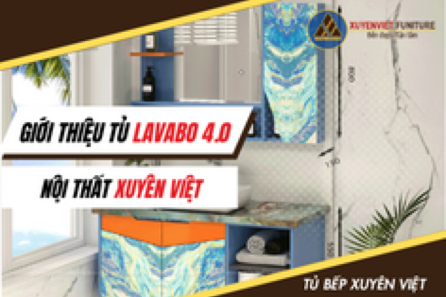   
          Giới thiệu Tủ Lavabo 4.0 – Nội Thất Xuyên Việt