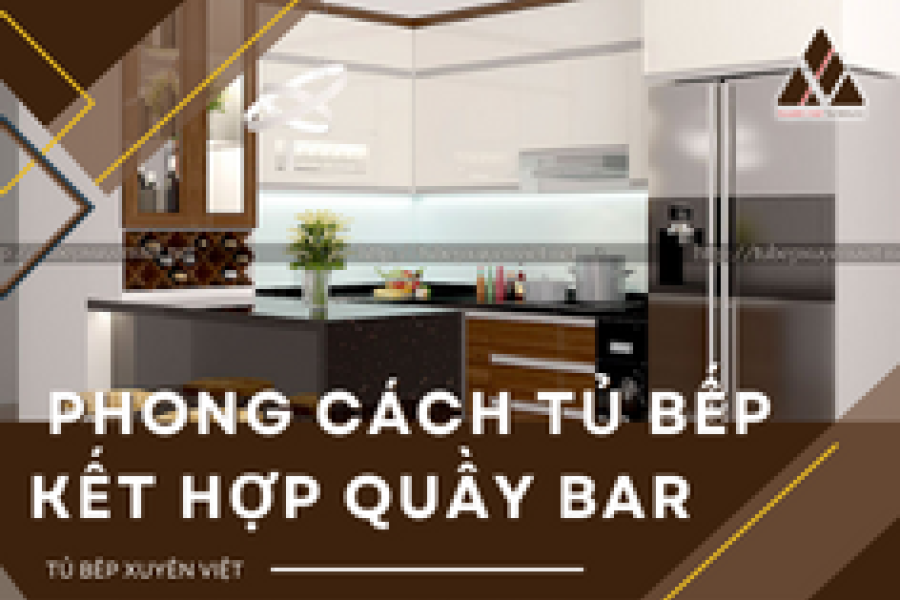   
          Phong cách tủ bếp kết hợp quầy bar