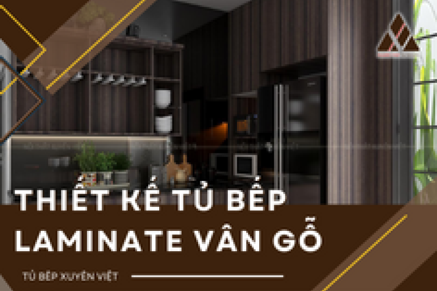   
          Thiết kế tủ bếp laminate vân gỗ cao cấp