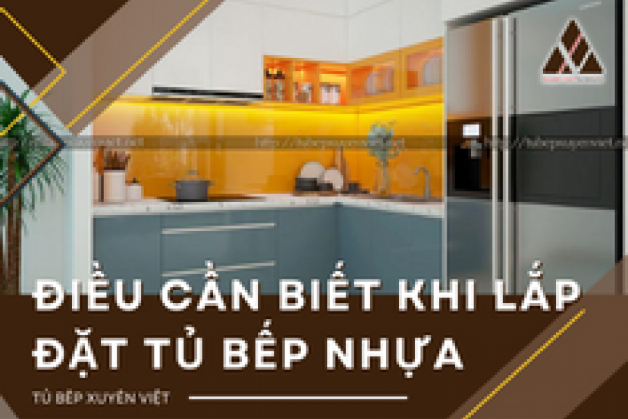   
          Những điều bạn cần biết trước khi lắp đặt tủ bếp nhựa quận 2