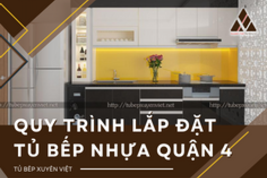   
          Quy trình lắp đặt tủ bếp nhựa quận 4