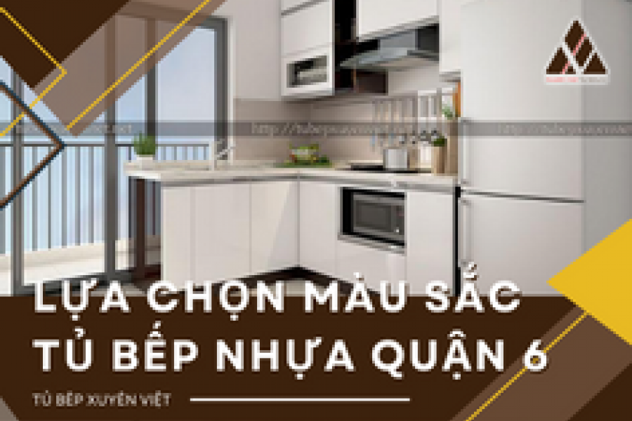   
          Cách lựa chọn màu sắc tủ bếp nhựa quận 6